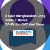 6 Cara Menghasilkan Uang Saldo E-Wallet, DANA dan OVO dari Game, Aman dan Langsung Membayar!