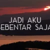 lirik lagu Judika jadi aku sebentar saja