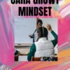 Upgrade Diri dengan Growth Mindset: Cara Jadi Anak Muda Keren yang Terus Berkembang