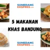 5 Makanan Khas Bandung Yang Wajib Kamu Coba!