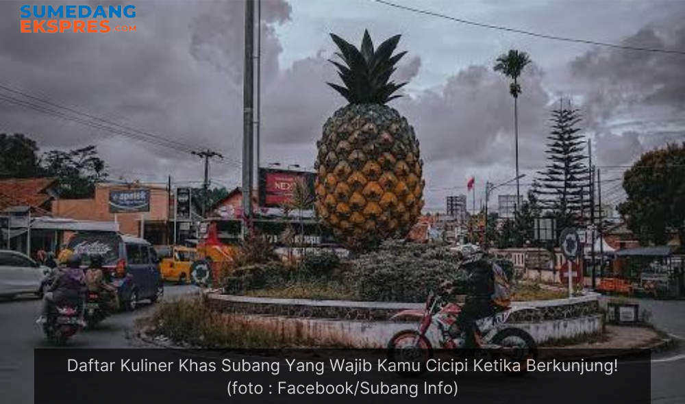 Daftar Kuliner Khas Subang Yang Wajib Kamu Cicipi Ketika Berkunjung!