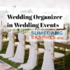 Pentingkah Wedding Organizer dalam Acara Pernikahan? Bisa Mengurangi Stres!