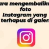 cara mengembalikan foto instagram yang terhapus di galeri