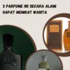 3 Parfume Ini Secara Alami Dapat Memikat Wanita