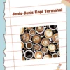 Jenis-Jenis Kopi Termahal di Indonesia, Pecinta Kopi Kudu Tahu