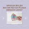 Masih Bingung Bagaimana Cara Membayar Fidyah dengan Uang Berapa Rupiah? Berikut Akan Dibahas Secara Tuntas Tentang FIDYAH!