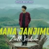 Inilah Lirik Lagu Ziell Fedian “Mana janjimu padaku, Yang dulu kau ucapkan”