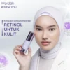 Segudang Manfaat Retinol Untuk Wajah dengan Wardah Renew You