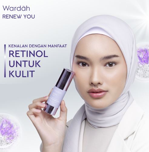 Segudang Manfaat Retinol Untuk Wajah dengan Wardah Renew You