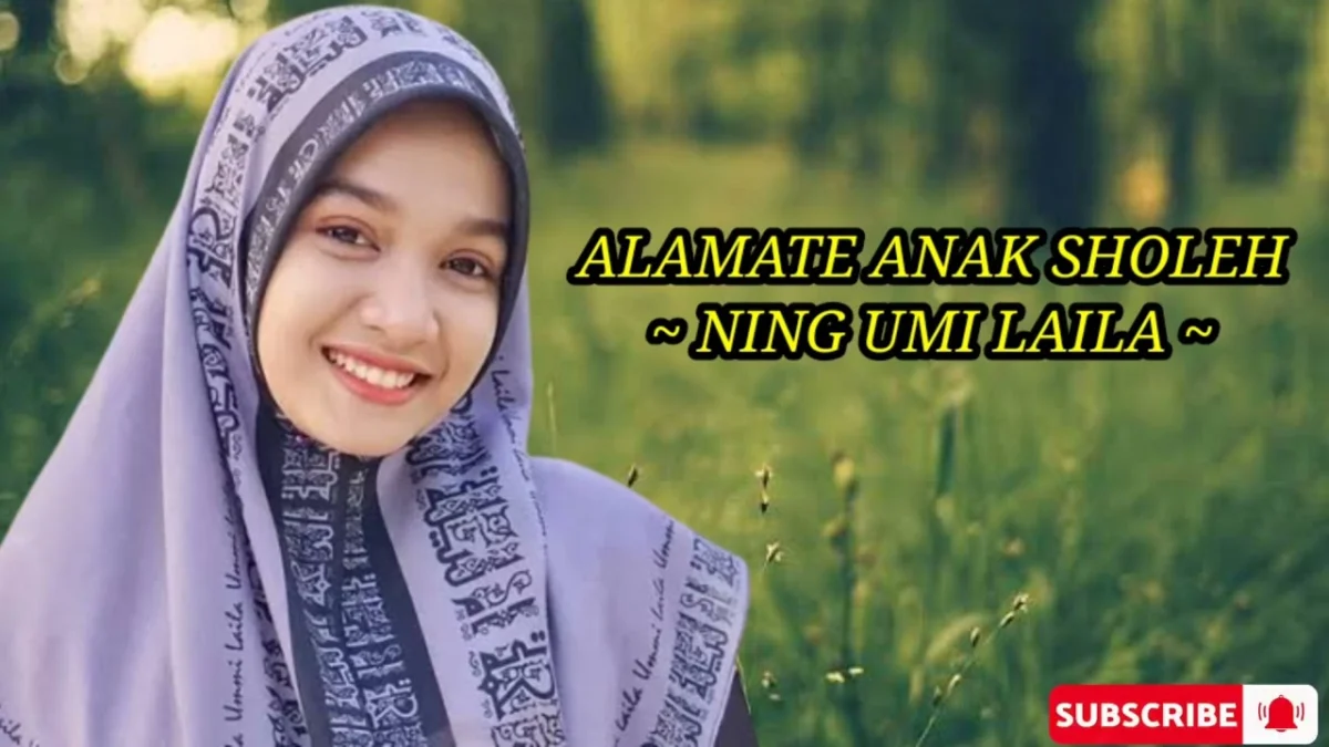 Ning Umi Laila - Alamate Anak Sholeh (Lirik Lengkap Durasi 6 Menit)