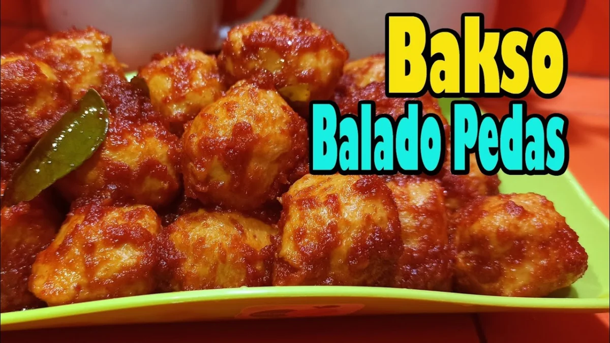 Resep Bakso Balado Pedas Manis, Bisa Jadi Inspirasi Jualan Catering!