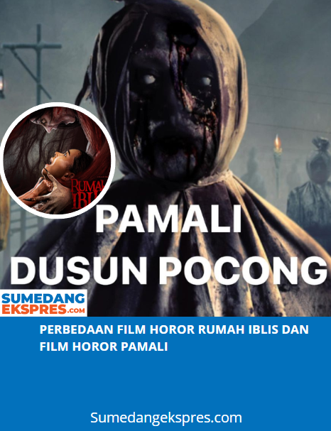 Perbedaan Film Horor Rumah Iblis dan Film Horor Pamali