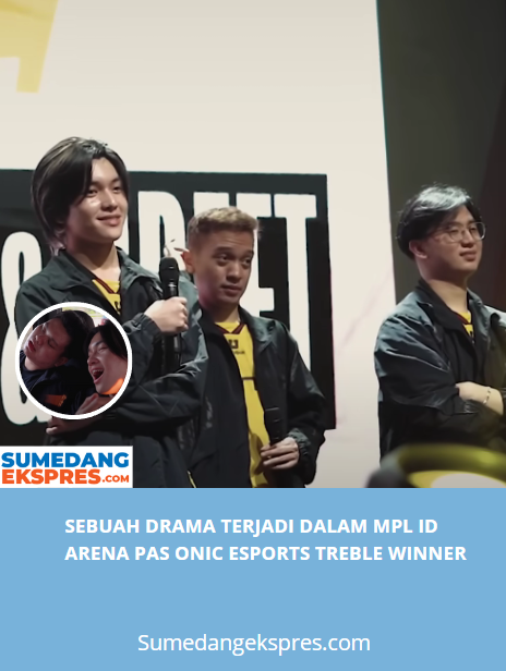 Sebuah Drama Terjadi Dalam MPL ID Arena Pas Onic Esports Treble Winner