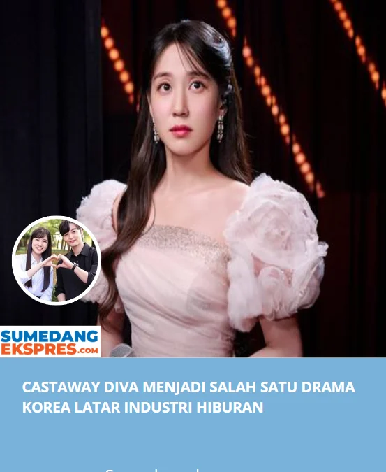 Castaway Diva Menjadi Salah Satu Drama Korea Latar Industri Hiburan