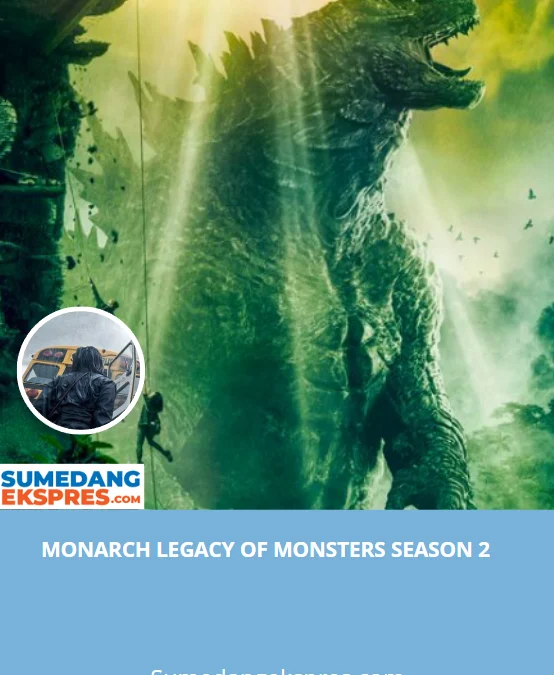 Backsound Film Monarch Legacy of Monsters Season 2