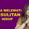 Bermanfaat Banget Nih! Sebuah Tips dari Ami Strachan Tentang Bagaimana Cara Melewati Kesulitan Hidup