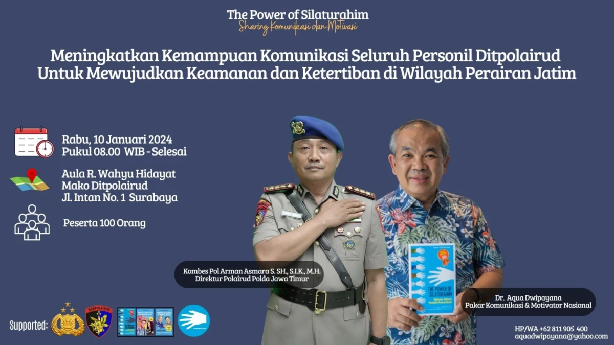 Hadir di Kota Surabaya,  Pakar Komunikasi Dr Aqua Dwipayana “Tancap Gas” Optimalkan Sharing Komunikasi dan Motivasi, Bicara di Ditpolairud Polda Jatim