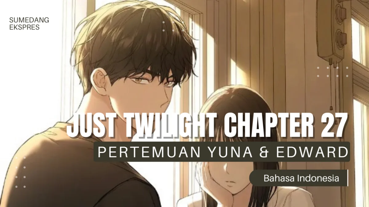 Baca Manhwa Just Twilight Chapter 27, Link, Spoiler dan Rekap Chapter 26