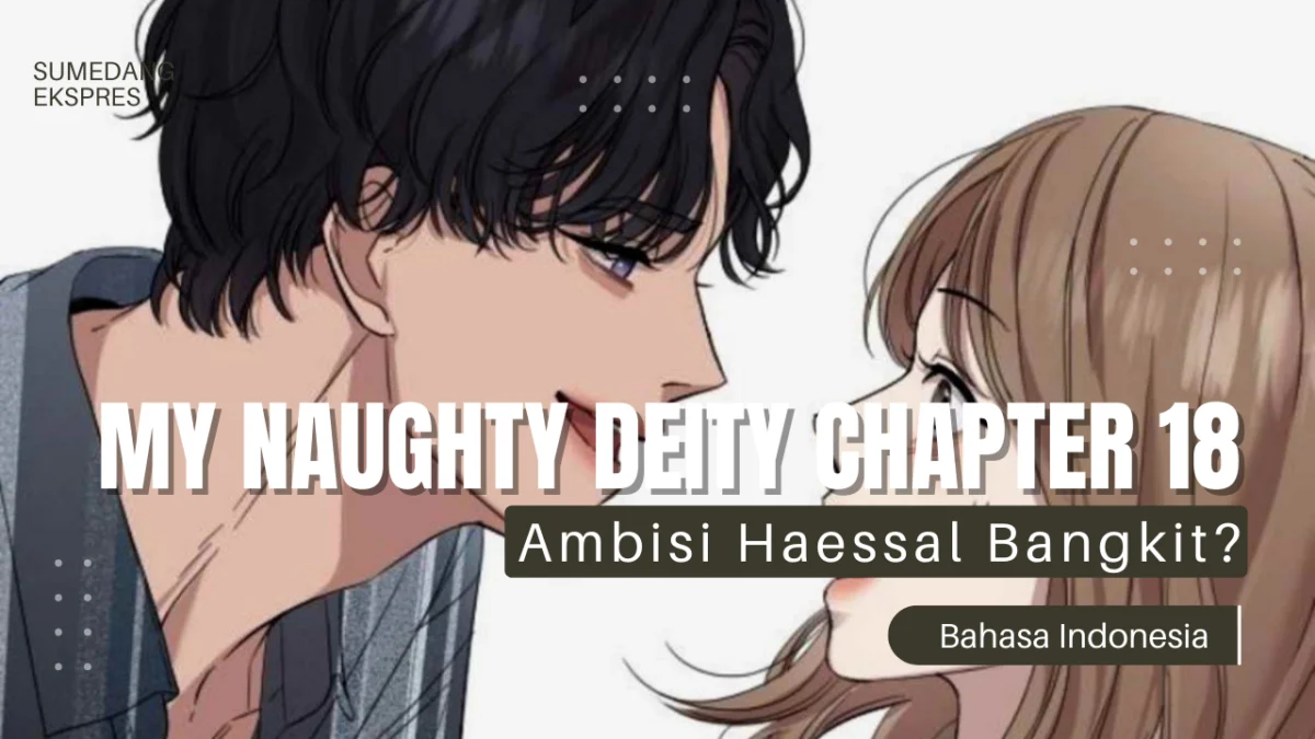 Baca Manhwa My Naughty Deity Chapter 18 Sub Indo, Link dan Spoiler
