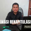 Awasi Terus Proses Rekapitulasi Hasil Pemilu 2024