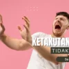 Cara Menghilangkan Ketakutan, Trauma dan Fobia