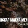 Menyingkap Makna Mendalam Puasa Ramadhan