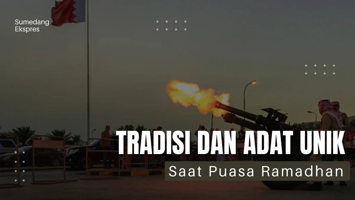 Tradisi dan Adat Unik Saat Puasa Ramadhan di Berbagai Negara