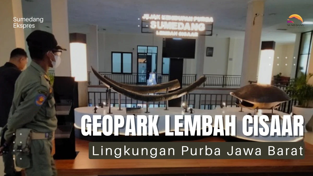 Geopark Lembah Cisaar: Mengungkap Misteri Lingkungan Purba Jawa Barat