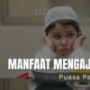 5 Manfaat Mengajarkan Puasa Pada Anak