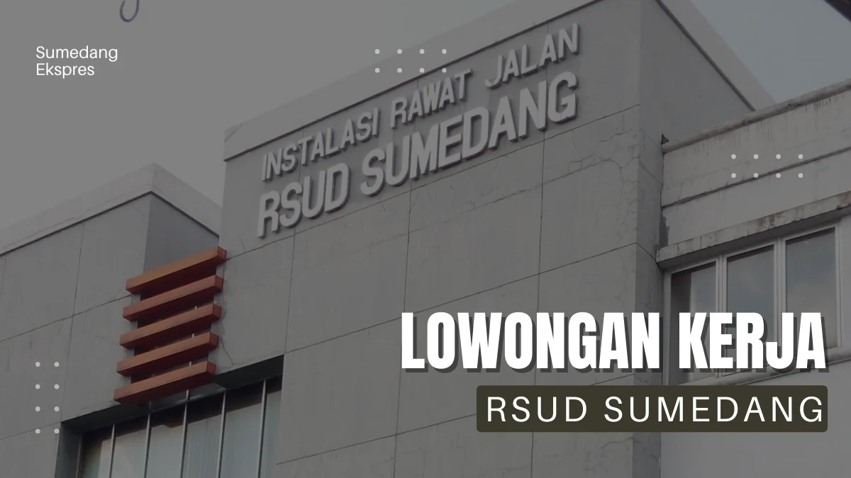 Lowongan Kerja di RSUD Sumedang, 90 Posisi Dibutuhkan Segera