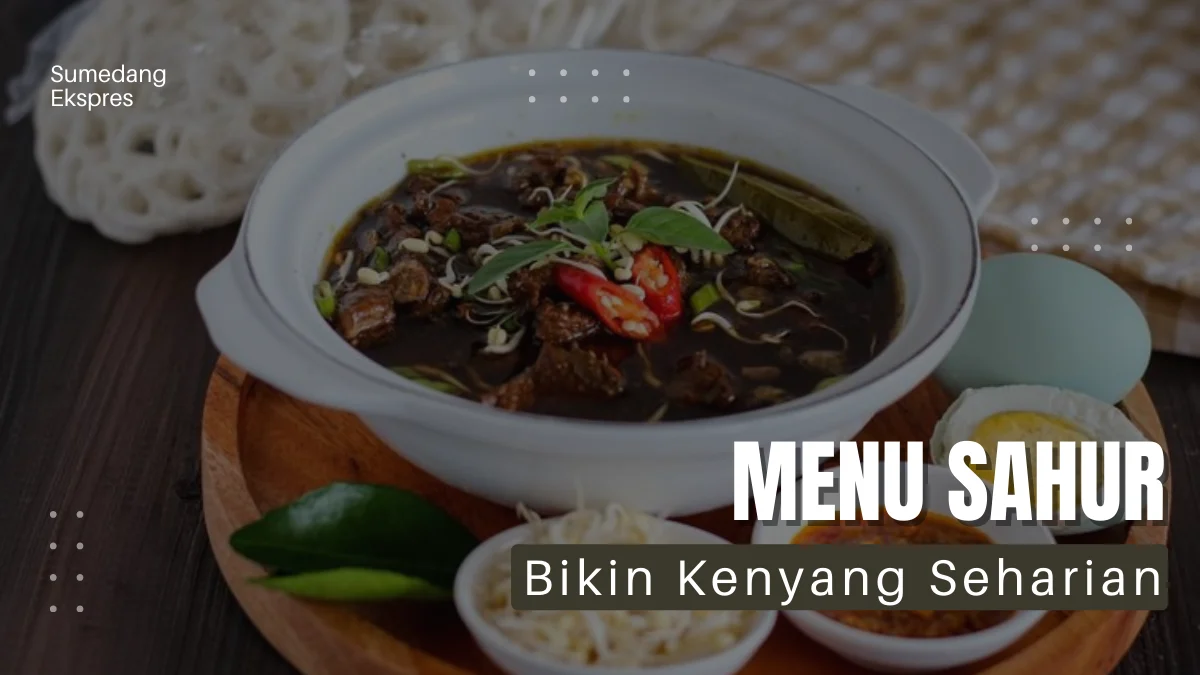 Rekomendasi Menu Sahur Ini Bisa Bikin Kenyang Seharian Sampai Buka Puasa