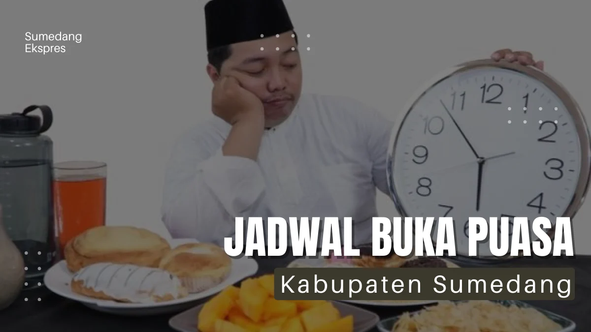 Jadwal Buka Puasa Sumedang Jumat 15 Maret 2024