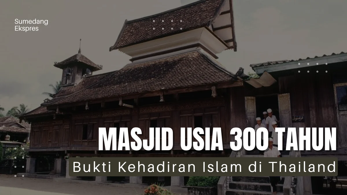 Masjid di Thailand Ini Berumur 300 Tahun, Bukti Nyata Kehadiran Islam di Negara Gajah Putih