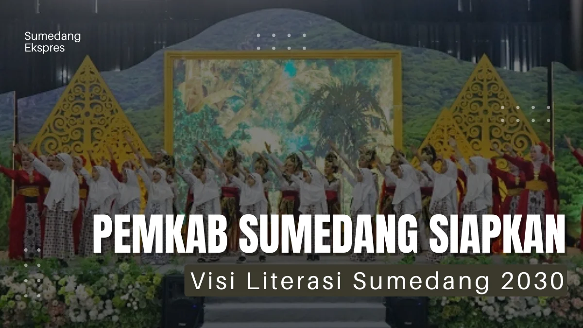 Membangun Masyarakat Sumedang yang Literat: Visi Literasi Sumedang 2030