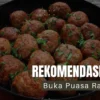 20 Rekomendasi Menu Buka Puasa Paling Enak