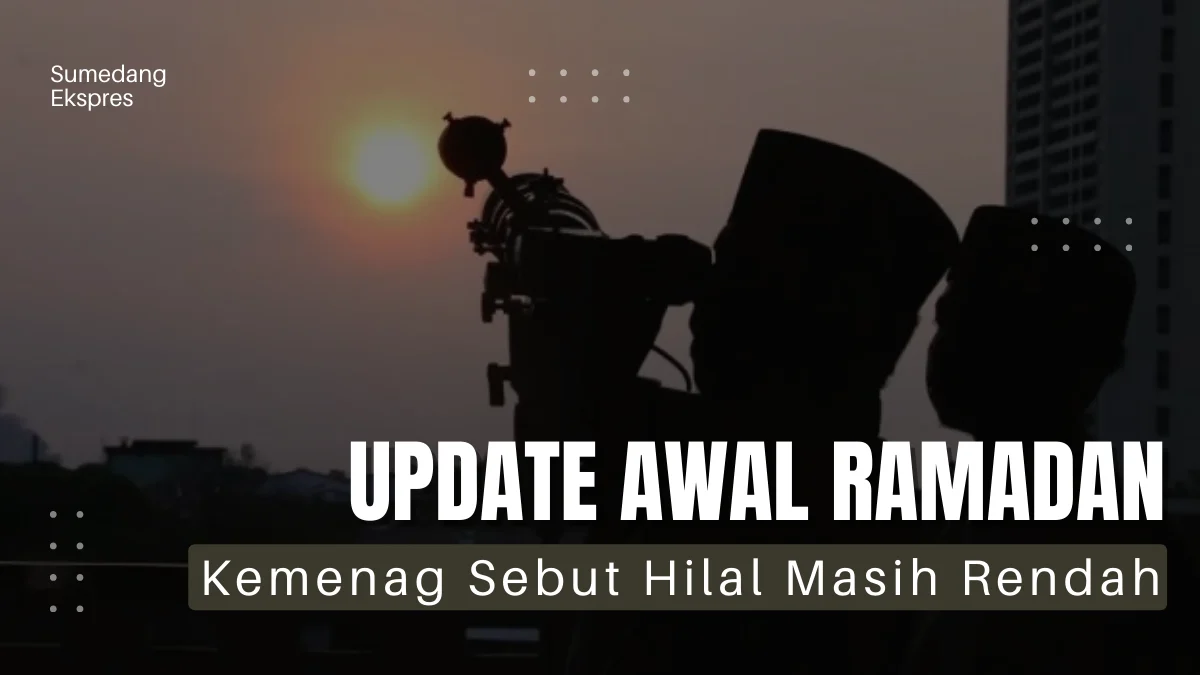 Kemenag Laporkan Ketinggian Hilal Awal Ramadan yang Masih Rendah