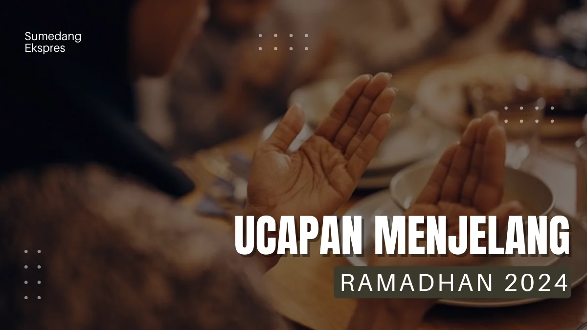 50 Ucapan Menyambut Ramadhan 2024