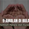 9 Panduan Amalan dan Keutamaan di Bulan Suci Ramadhan