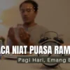 Bolehkah Baca Niat Puasa Ramadan di Pagi Hari karena Lupa?