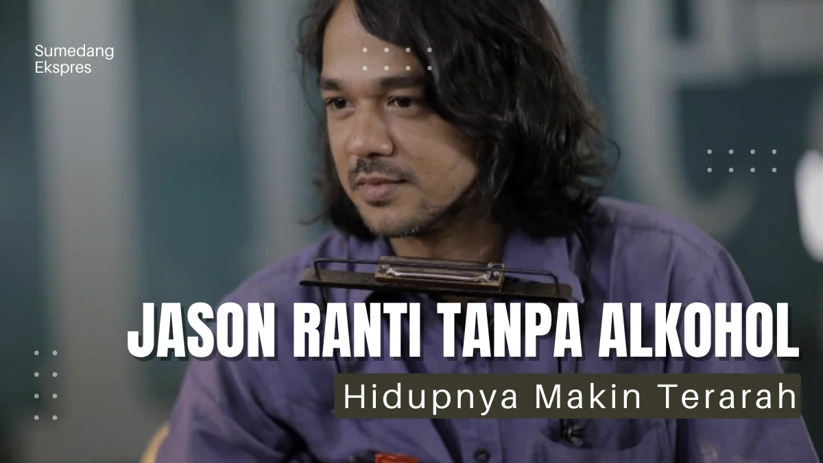 Pengakuan Jason Ranti Usai Berhenti Minum Alkohol, Hidup Lebih Terarah!