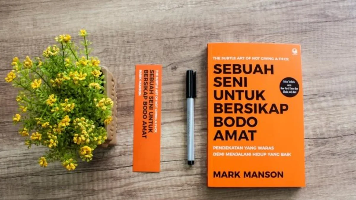 11 Pelajaran dari Buku Sebuah Seni untuk Bersikap Bodo Amat 11 Pelajaran dari Buku Sebuah Seni untuk Bersikap Bodo Amat