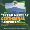 POSTER: Sejumlah Aktivis dan warga di wilayah sekitar gunung Tampomas menolak rencana \'Geothermal\'.