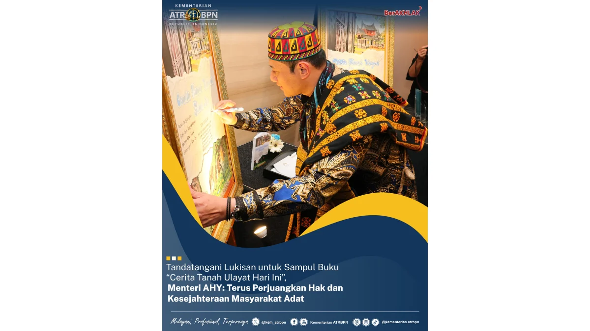AHY Tandatangani Lukisan Untuk Sampul Buku " Cerita Tanah Ulayat Hari Ini,". Perjuangkan Hak Masyarakat Adat AHY Tandatangani Lukisan Untuk Sampul Buku