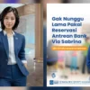 Gak Nunggu Lama, Pakai Reservasi Antrean Bank BRI via Sabrina