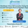 Daftar Segera Seminar Bisnis Mediatera: Tumbuhkan Jiwa Wirausaha Kreatif & Inovatif dengan Pemanfaatan Digital