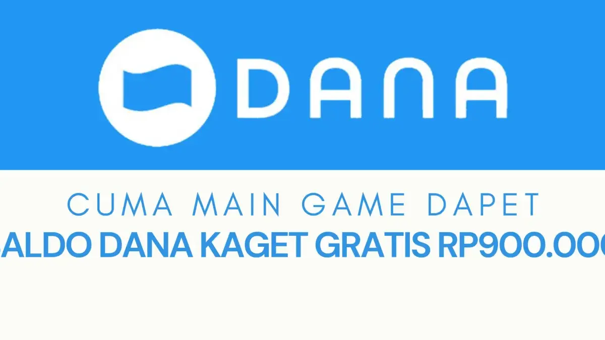 Mau Duit Jangan Malas, Ini Cara Dapat Saldo DANA Kaget Gratis Rp900.000 Langsung Cair 2025