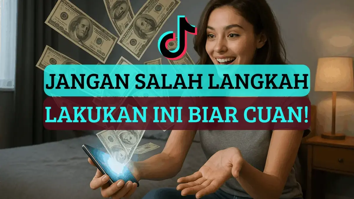 6 Tips dan Cara Mendapat Uang dari TikTok yang Terbukti Cuan