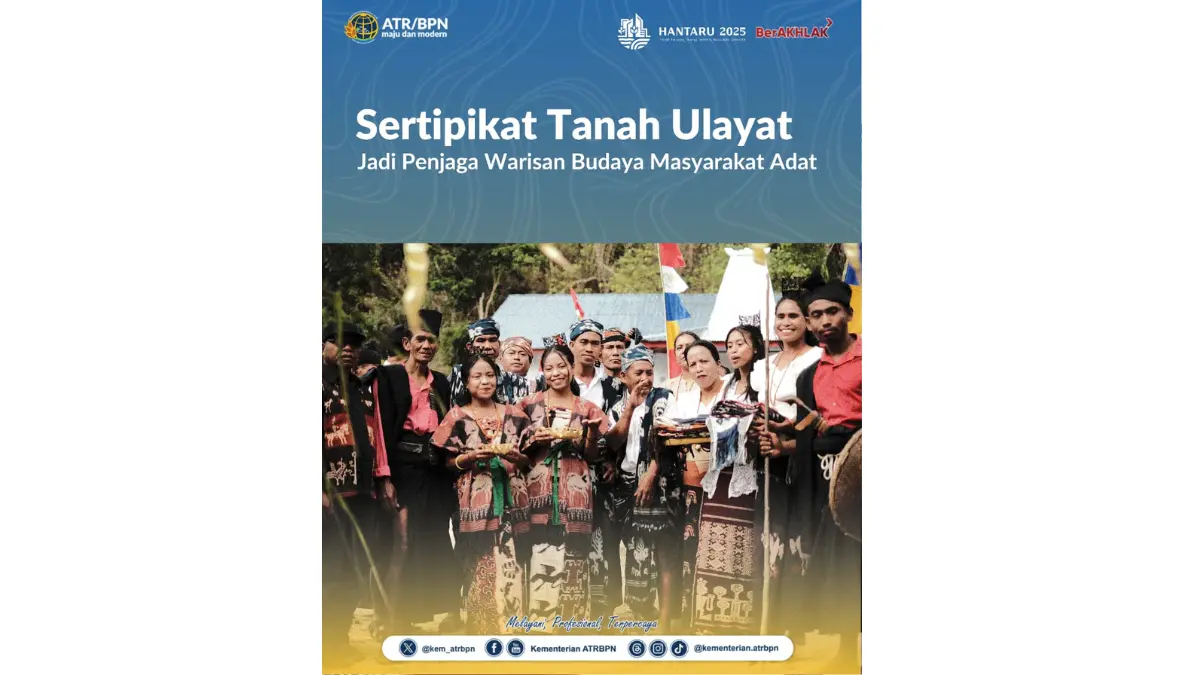 Sertipikat Tanah Ulayat Jadi Penjaga Warisan Budaya Masyarakat Adat