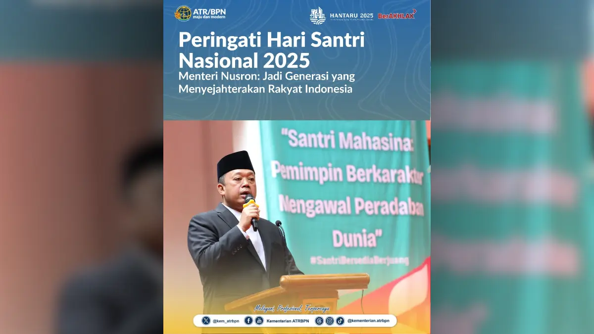 Peringati Hari Santri Nasional 2025, Menteri Nusron: Jadi Generasi yang Menyejahterakan Rakyat Indonesia