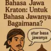 Bahasa Jawa Kraton : Untuk Bahasa Jawanya Bagaimana?